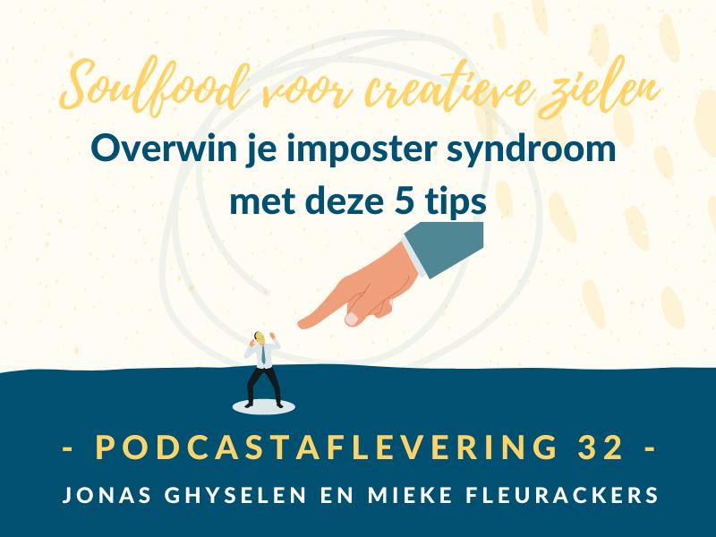 Podcast Aflevering 32 - Overwin je imposter syndroom met deze 5 tips