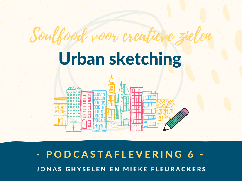 Podcast Aflevering 6 - Urban Sketching