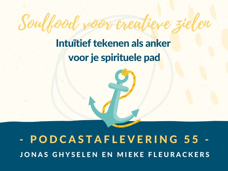 Podcast Aflevering 55 - Intuïtief tekenen als anker voor je spirituele pad