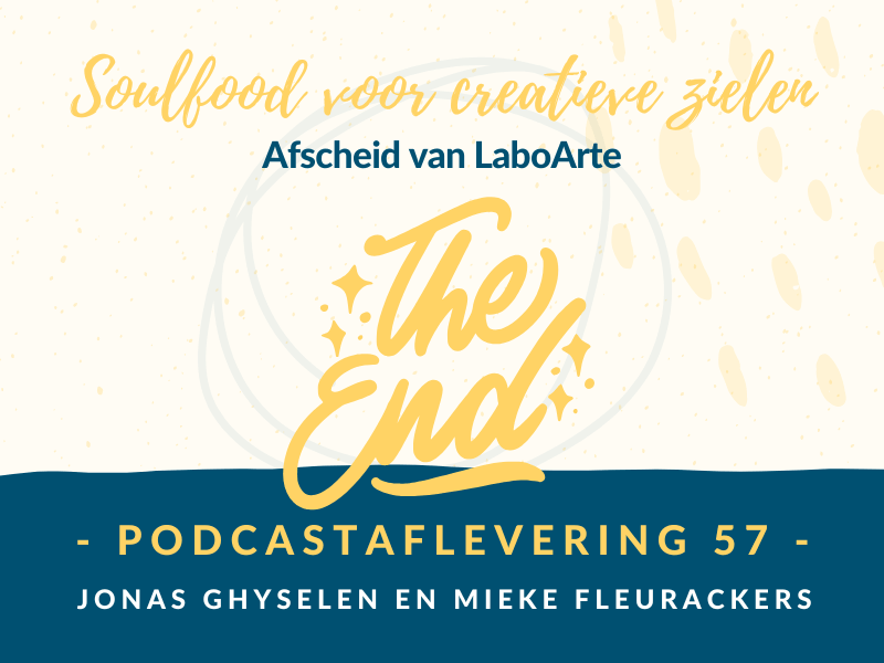 Podcast Aflevering 57 - Afscheid van LaboArte